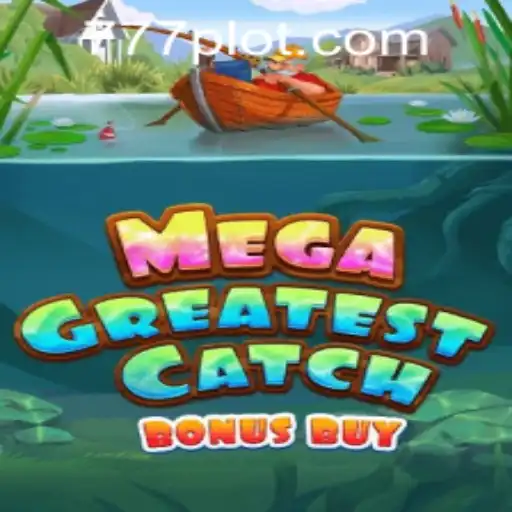 MegaGreatestCatchBonusBuy: An Immersive Gaming Experience at PLOT777.COM